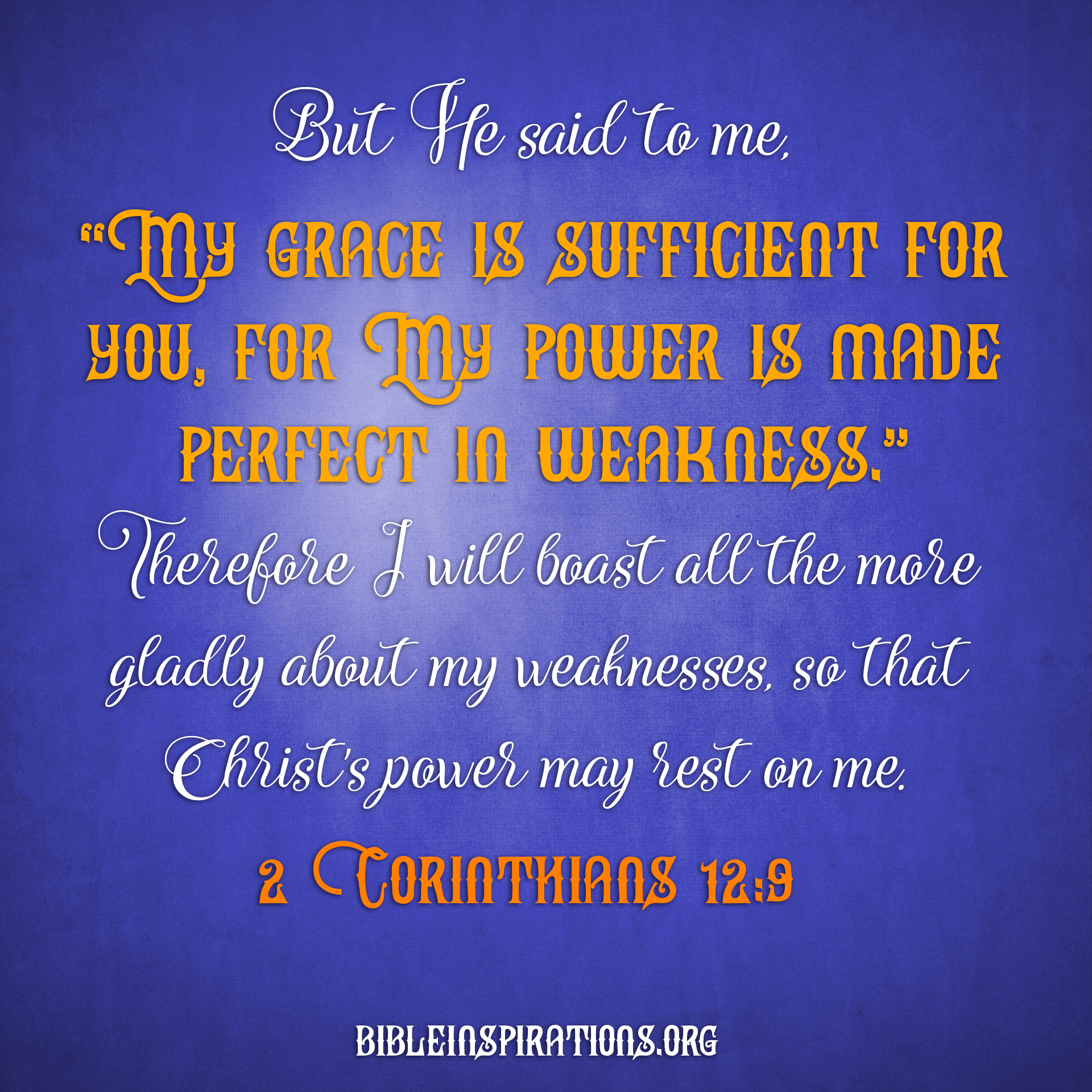 My Grace Is Sufficient For You For My Power Is Made Perfect In 