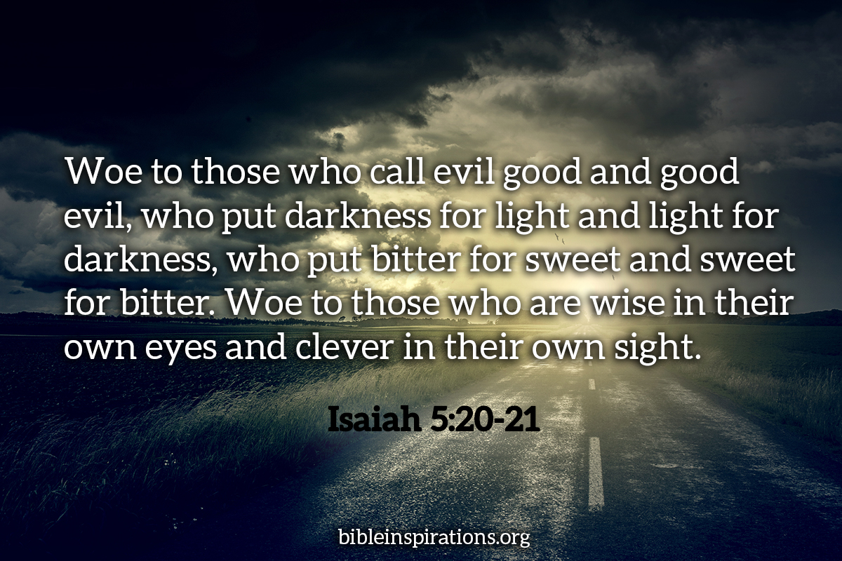 woe-to-those-who-call-evil-good-and-good-evil-bible-inspirations