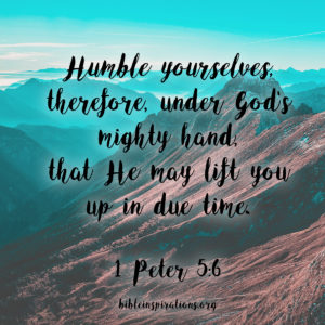 Humble Yourselves Therefore Under Gods Mighty Hand Bible Inspirations