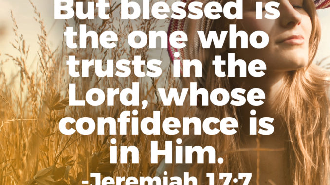 blessed-is-the-one-who-trusts-the-lord-jeremiah-17-7