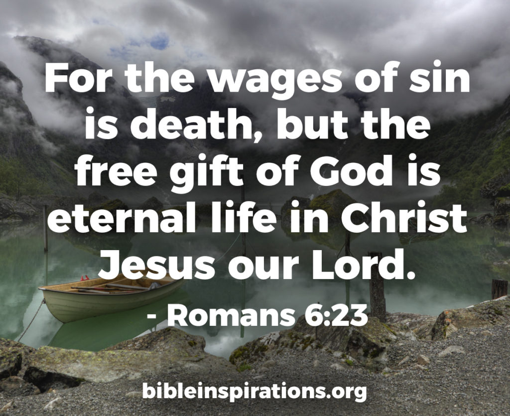 for-the-wages-of-sin-is-death-but-the-free-gift-of-god-is-eternal-life