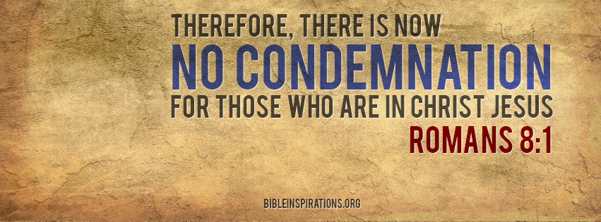 therefore-there-is-now-no-condemnation-for-those-who-are-in-christ