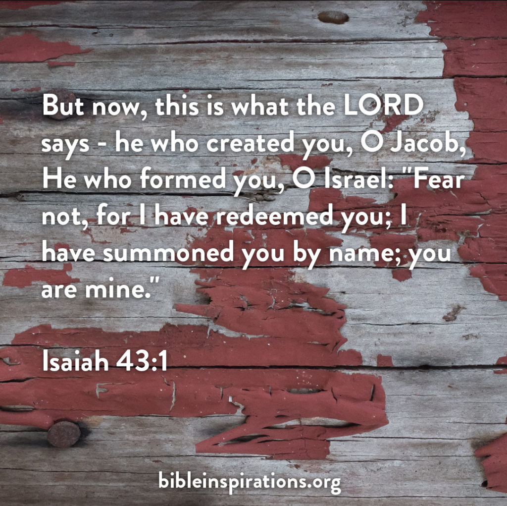 Fear Not, For I Have Redeemed You… – Bible Inspirations