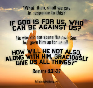 If God Is For Us, Who Can Be Against Us? – Bible Inspirations