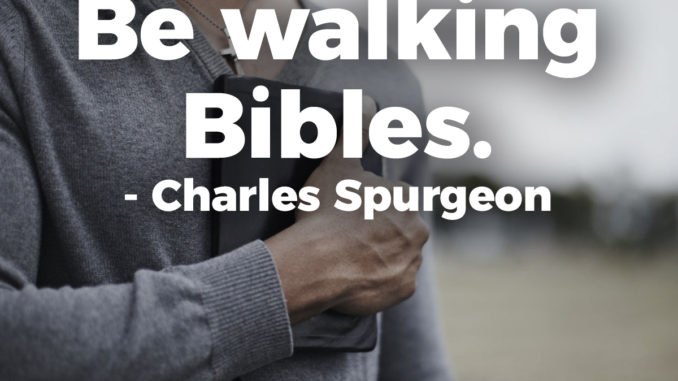 be-walking-bibles-charles-spurgeon